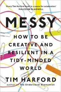 Dr. Mark Gatenby reflects and leaps praise on Tim Harford's "Messy" 
